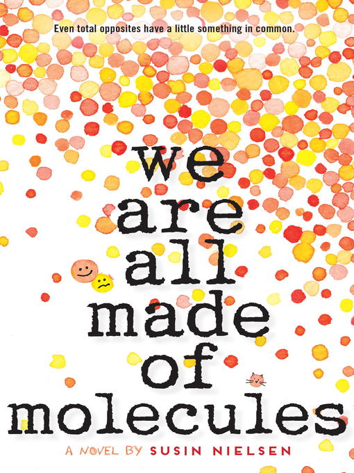 Title details for We Are All Made of Molecules by Susin Nielsen - Wait list